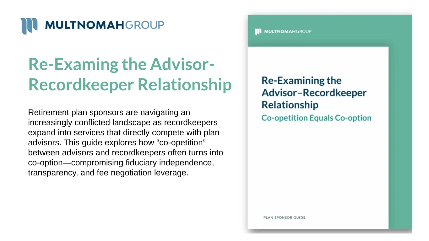 Re-Examining the Advisor-Recordkeeper Relationship: What Every Plan Sponsor Needs to Know