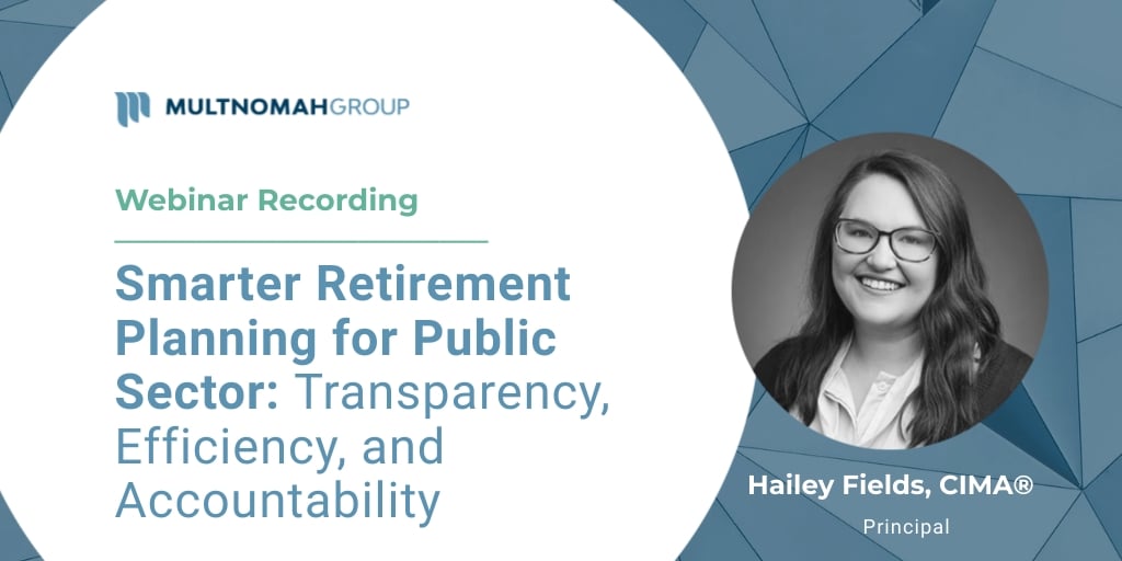 Webinar Recording: Smarter Retirement Planning for Public Sector