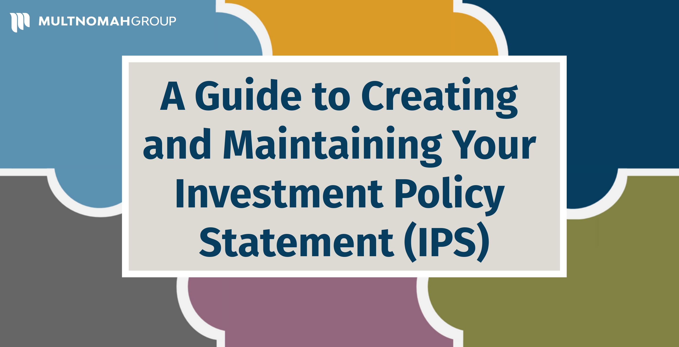 Creating and Maintaining Your IPS
